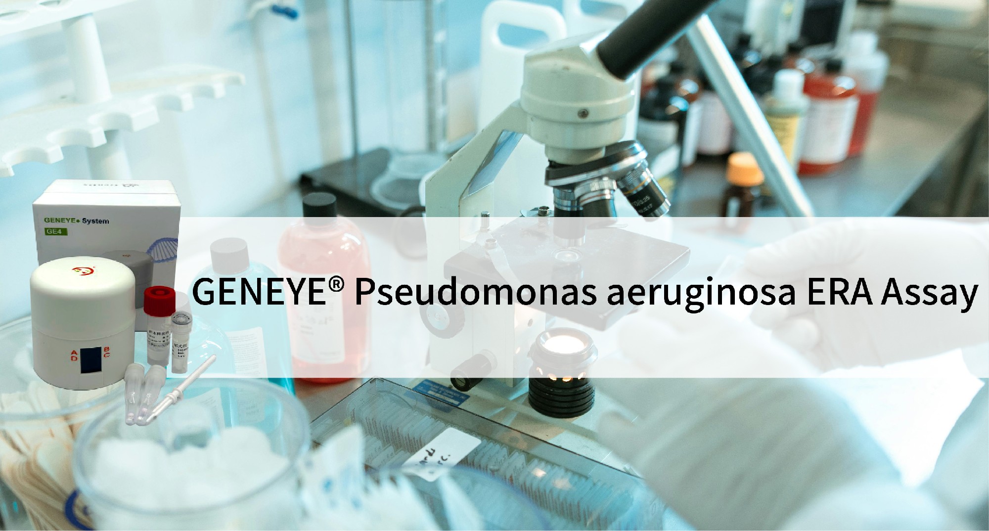 GENEYE® Pseudomonas aeruginosa ERA Assay